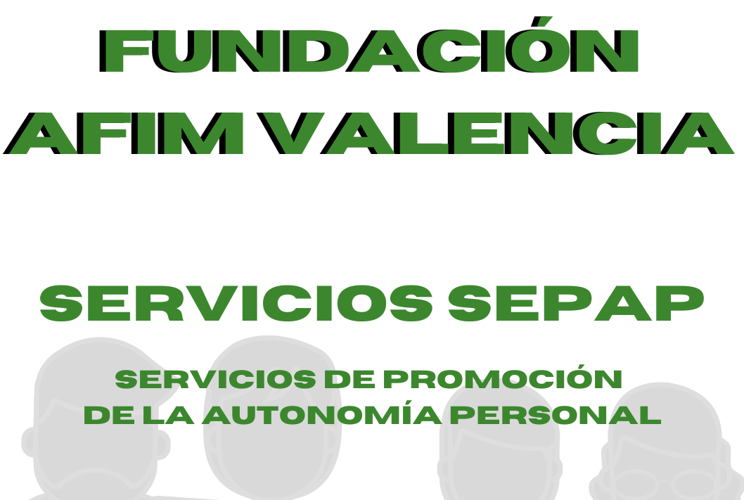  Fundación AFIM Valencia estrena los Servicios de promoción de la autonomía personal